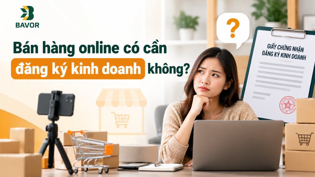 Bán hàng online có cần đăng ký kinh doanh không?