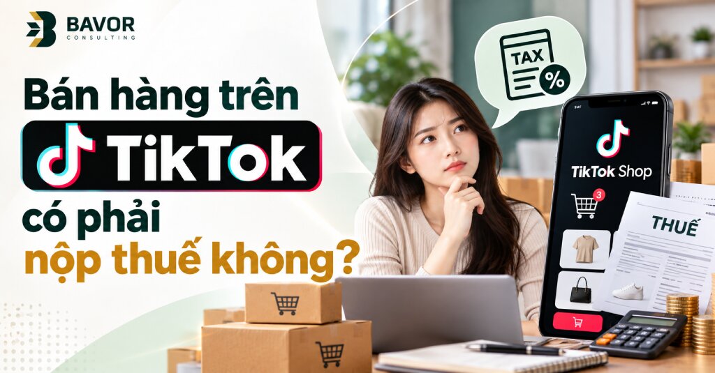 Bán hàng trên TikTok Shop có phải nộp thuế không?