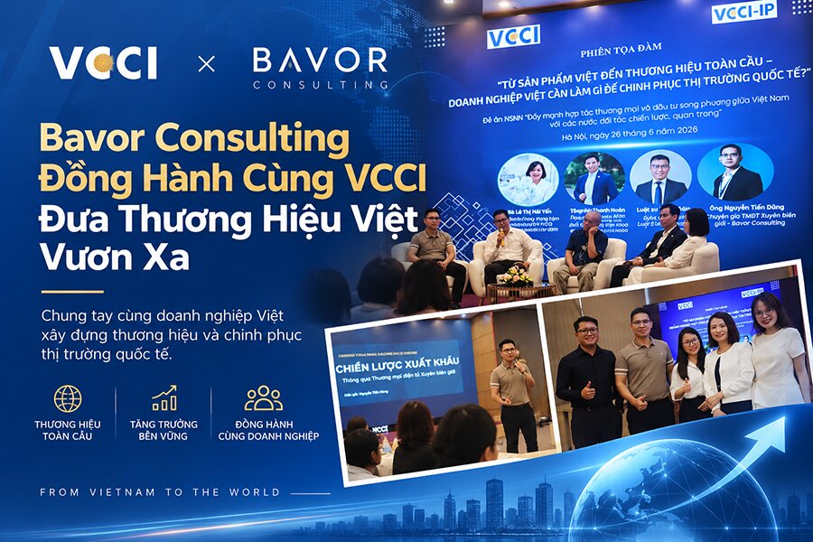 Bavor Consulting Đồng Hành Cùng VCCI Đưa Thương Hiệu Việt Vươn Xa