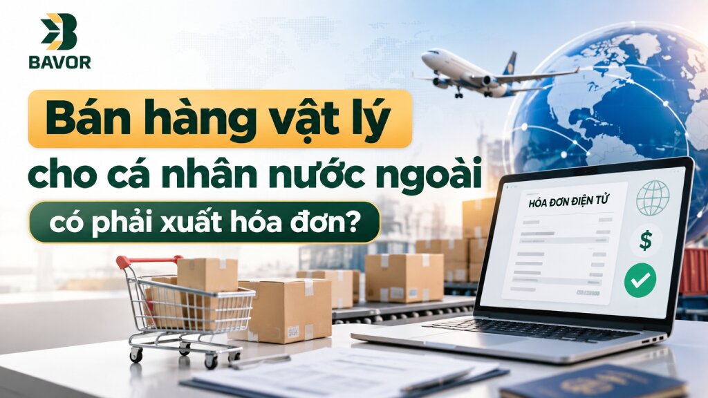 Bán hàng cho cá nhân ở nước ngoài có phải xuất hóa đơn điện tử không?
