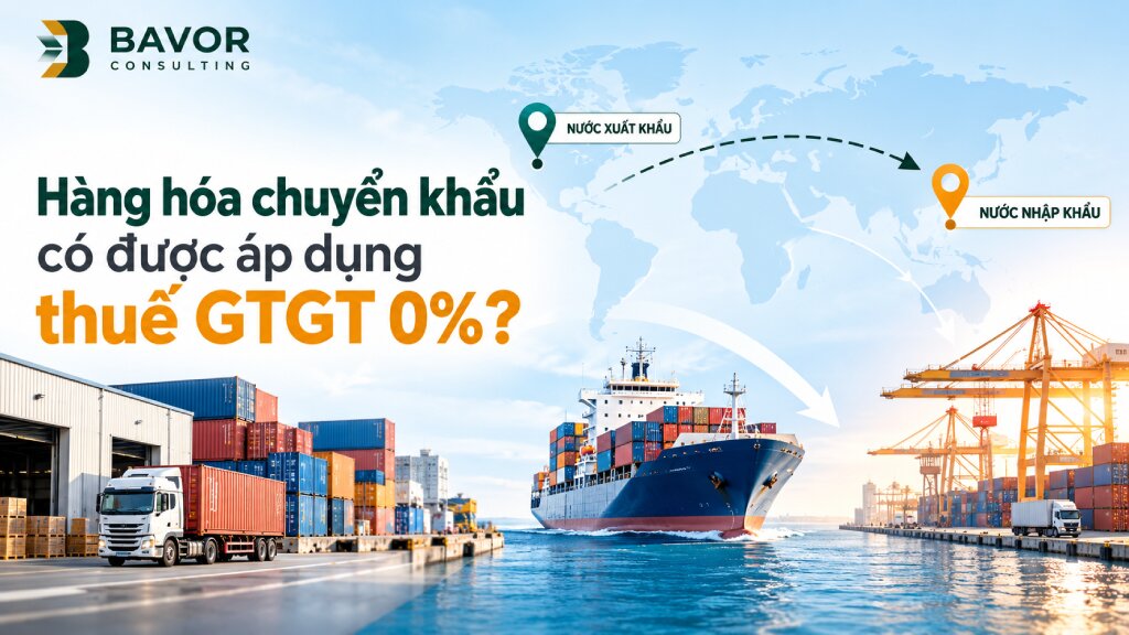 Hàng hóa chuyển khẩu có được áp dụng thuế GTGT 0%?